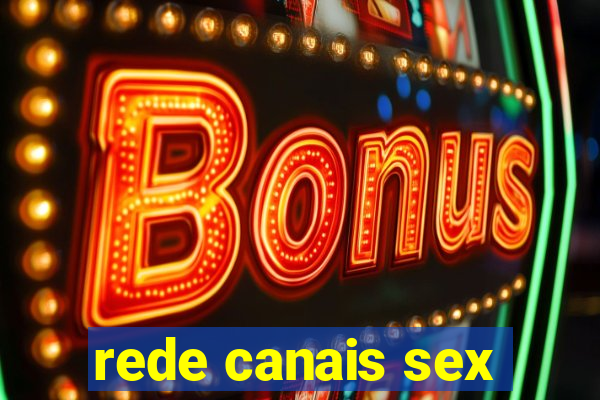 rede canais sex